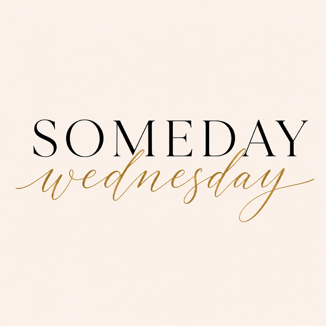 Someday Wednesday